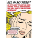 All in My Head: An Epic Quest to Cure an Unrelenting, Totally Unreasonable, and Only Slightly Enlightening Headache