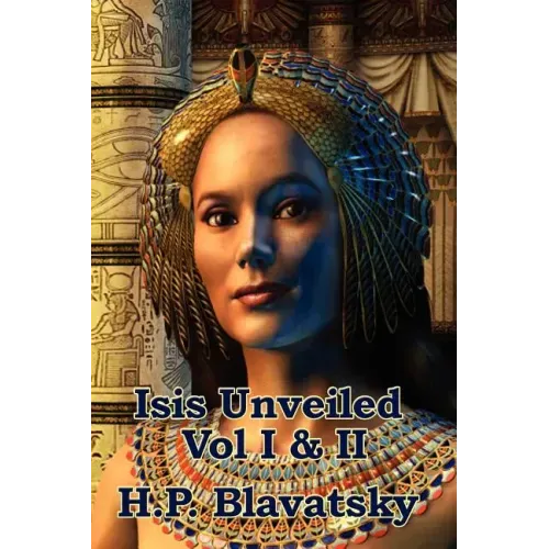 Isis Unveiled Vol I & II