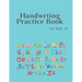 Handwrting Practice Book: Handwriting Workbook for Kids, Writing Practice Book to Master Letters & Words, Alphabet Handwriting Practice workbook