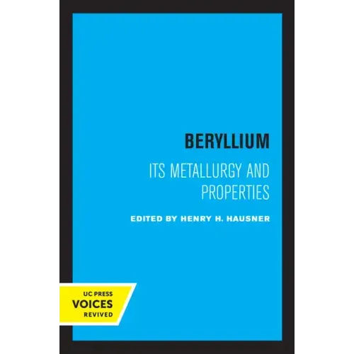 Beryllium: Its Metallurgy and Properties