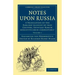Notes Upon Russia: A Translation of the Earliest Account of That Country, Entitled Rerum Moscoviticarum Commentarii, by the Baron Sigismund Von Herber