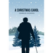 A Christmas Carol: Being A Ghost Story of Christmas