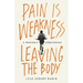 Pain Is Weakness Leaving the Body: A Marine's Unbecoming