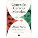 Conexión Caracas-Moncloa: Plus Ultra Y Delcygate: Las Oscuras Relaciones del Gobierno de Pedro Sánchez Con El Chavismo Venezolano / Caracas- Connectio