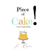 Piece of Cake!: A recipe for good parenting