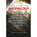 Engaging the Anomalous: Collected Essays on Anthropology, the Paranormal, Mediumship and Extraordinary Experience