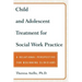 Child and Adolescent Treatment for Social Work Practice: A Relational Perspective for Beginning Clinicians