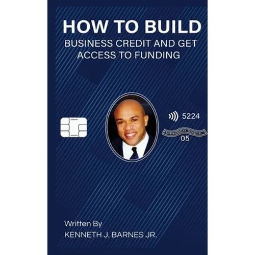 How to Build Business Credit and Get Access to Funding