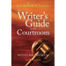 The Writer's Guide to the Courtroom: Let's Quill All the Lawyers