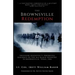 The Brownsville Redemption: Theodore Roosevelt's Wrongful Disgrace of the All-Black 25th Infantry in Brownsville, Texas, 1906