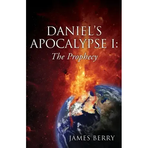 Daniel's Apocalypse I: The Prophecy