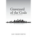 Graveyard of the Gods: A Poetry Collection