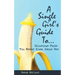 A Single Girl's Guide to...Hilarious Facts You Never Knew About Sex