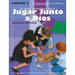 Jugar Junto a Dios Volumen 3