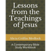 Lessons from the Teachings of Jesus: A Contemporary Bible Study Workbook