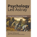 Psychology Led Astray: Cargo Cult in Science and Therapy
