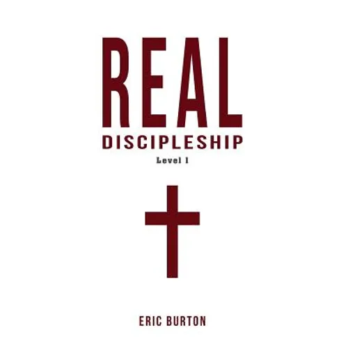 Real Discipleship: Level 1