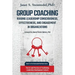Group Coaching: Raising Leadership Consciousness, Effectiveness, and Engagement in Organizations: The Art and Practice of Facilitating