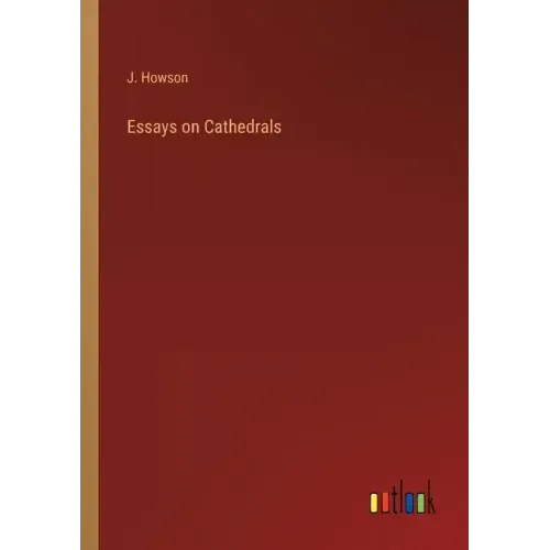 Essays on Cathedrals