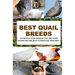 Best Quail Breeds: 10 Types Of Quail Breeds That Are Good Layers And Are Best To Keep For Their Meat