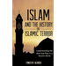 Islam: Islam and the History of Islamic Terror: Understanding the Role God Plays in a Muslim World