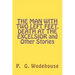 THE MAN WITH TWO LEFT FEET, DEATH AT THE EXCELSIOR and Other Stories