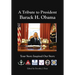 A Tribute to Barack H. Obama: Your Story Inspired Our Story