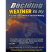Deciding WEATHER to Fly, A Guide for Air Medical Decision Making (Black & White)