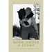 Born Under A Stump: The Life and Legend of Big Bill Hulet