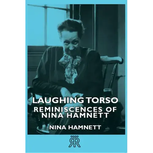 Laughing Torso - Reminiscences of Nina Hamnett