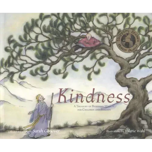 Kindness: A Treasury of Buddhist Wisdom for Children and Parents