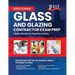 2023 Florida Glass and Glazing Contractor Exam Prep: 2023 Study Review & Practice Exams