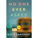 No One Ever Asked