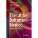 The Lattice Boltzmann Method: Principles and Practice