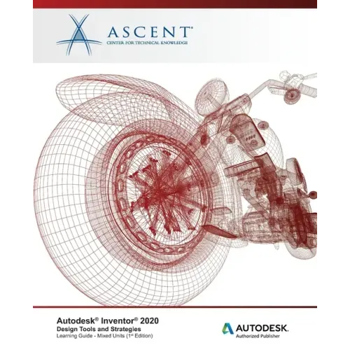 Autodesk Inventor 2020: Design Tools and Strategies (Mixed Units) : Autodesk Authorized Publisher