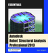 Autodesk Robot Structural Analysis Professional 2013: Essentials