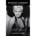 Jeanne Carmen: MY WILD, WILD LIFE as a New York Pin Up Queen