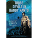 Those Devils in Baggy Pants