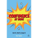 Confidence at Work: Get It, Feel It, Keep It