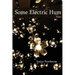 Some Electric Hum