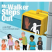 Mr. Walker Steps Out