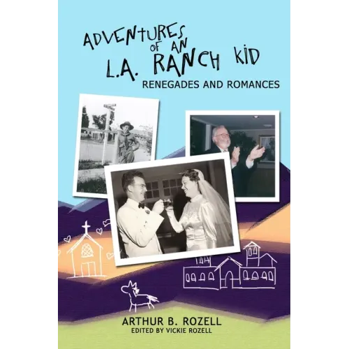 Adventures of and L.A. Ranch Kid: Renegades and Romances