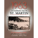 1963-A Landmark Year in St. Martin: A Retrospective Look