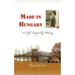 Made in Hungary: A Life Forged by History