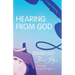 Hearing from God: When God Speaks, We Better Listen