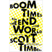 Boom Times for the End of the World