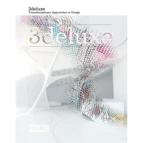 3deluxe: Transdisciplinary Approaches to Design