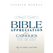 Bible Appreciation for Catholics: Learn the Bible. Love the Bible. Live the Bible.
