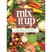 Mix It Up: The Culinary Medicine Cookbook for Metabolic Health