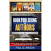 Book Publishing for Authors: How to Write, Publish and Market Your Book to a #1 Bestseller in the Next 90 Days
